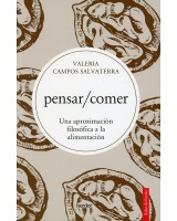 PENSAR/COMER. Una aproximación filosófica a la alimentación