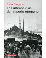 LOS ÚLTIMOS DÍAS DEL IMPERIO OTOMANO