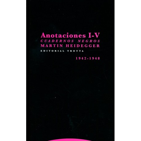 Anotaciones I-V. Cuadernos negros 1942-1948