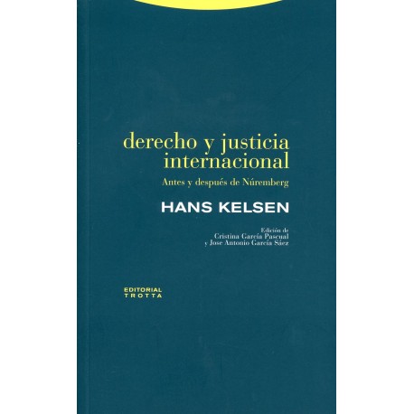 DERECHO Y JUSTICIA INTERNACIONAL. ANTES Y DESPUÉS DE NÚREMBERG