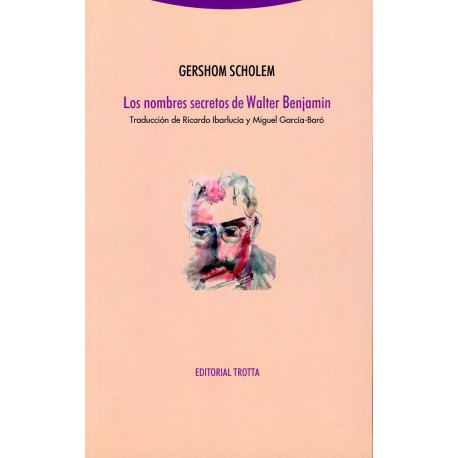 LOS NOMBRES SECRETOS DE WALTER BENJAMIN