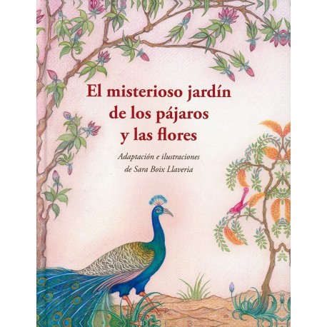 EL MISTERIOSO JARDIN DE LOS PÁJAROS Y LAS FLORES