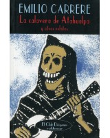 CALAVERA DE ATAHUALPA Y OTROS RELATOS LA