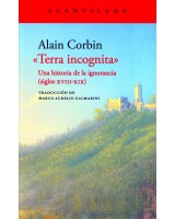 TERRA INCOGNITA. UNA HISTORIA DE LA IGNORANCIA