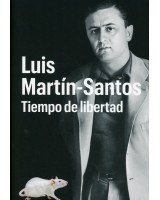 LUIS MARTÍN-SANTOS. TIEMPO DE LIBERTAD