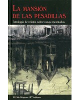 LA MANSIÓN DE LAS PESADILLAS. ANTOLOGÍA DE RELATOS SOBRE CASAS ENCANTADAS