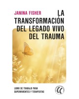 LA TRANSFORMACIÓN DEL LEGADO VIVO DEL TRAUMA