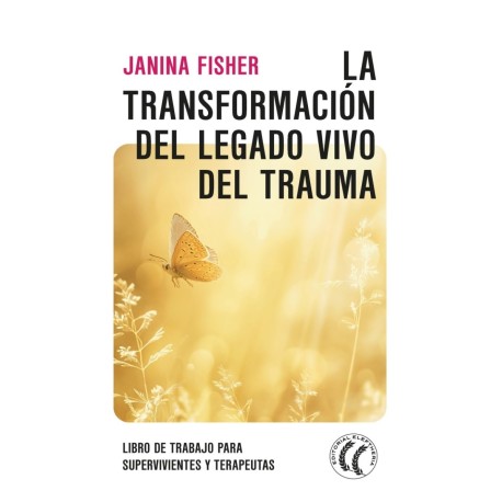 LA TRANSFORMACIÓN DEL LEGADO VIVO DEL TRAUMA