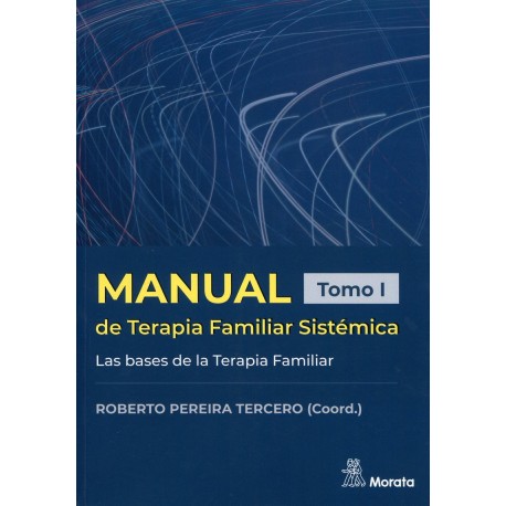 MANUAL DE TERAPIA FAMILIAR SISTÉMICA. TOMO I