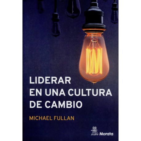 LIDERAR EN UNA CULTURA DE CAMBIO