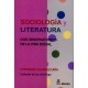 SOCIOLOGÍA Y LITERATURA. DOS OBSERVATORIOS DE LA VIDA SOCIAL