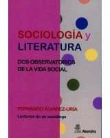 SOCIOLOGÍA Y LITERATURA. DOS OBSERVATORIOS DE LA VIDA SOCIAL