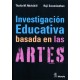 INVESTIGACIÓN EDUCATIVA BASADA EN LAS ARTES