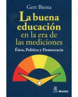 LA BUENA EDUCACIÓN EN LA ERA DE LAS MEDICIONES