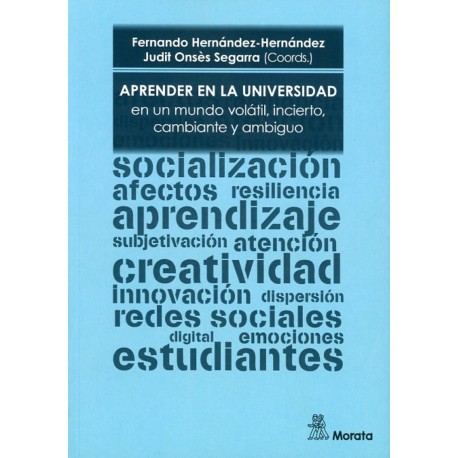 APRENDER EN LA UNIVERSIDAD EN UN MUNDO VOLÁTIL, INCIERTO, CAMBIANTE Y AMBIGUO