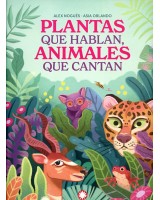 PLANTAS QUE HABLAN, ANIMALES QUE CANTAN