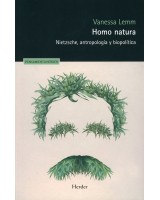 HOMO NATURA. NIETZSCHE, ANTROPOLOGÍA Y BIOPOLÍTICA