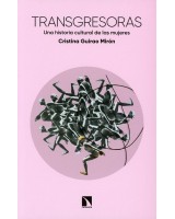 TRANSGRESORAS. UNA HISTORIA CULTURAL DE LAS MUJERES