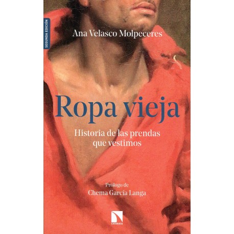 ROPA VIEJA. HISTORIA DE LAS PRENDAS QUE VESTIMOS