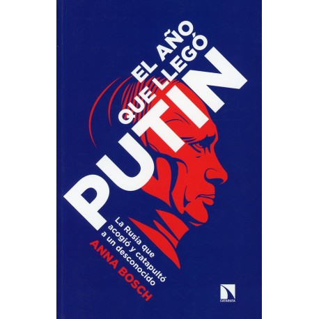 EL AÑO QUE LLEGÓ PUTIN