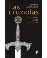 LAS CRUZADAS. LA GUERRA SANTA CRISTIANA