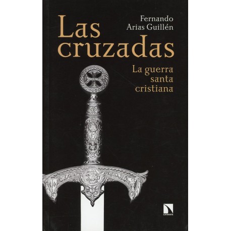 LAS CRUZADAS. LA GUERRA SANTA CRISTIANA