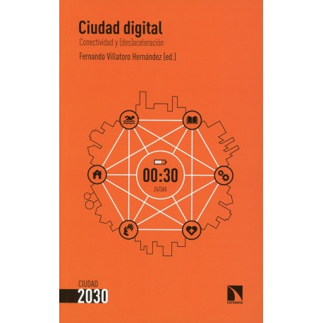 CIUDAD DIGITAL. CONECTIVIDAD Y (DES)ACELERACIÓN