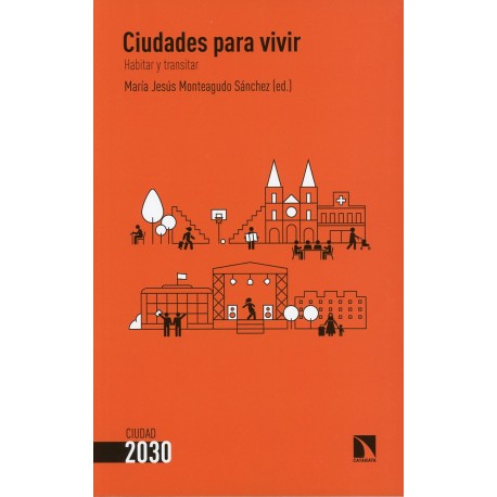 CIUDADES PARA VIVIR. HABITAR Y TRANSITAR