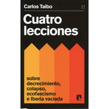 CUATRO LECCIONES SOBRE DECRECIMIENTO, COLAPSO, ECOFASCISMO E IBERIA VACIADA