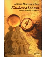 FLAUBERT A LA CARTA. UNA BRÚJULA EN EL LABERINTO
