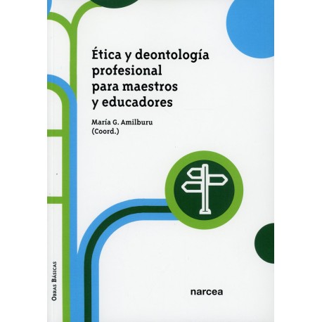ÉTICA Y DEONTOLOGÍA PROFESIONAL PARA MAESTROS Y EDUCADORES