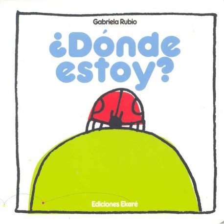 ¿DÓNDE ESTOY?