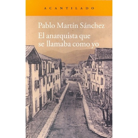 ANARQUISTA QUE SE LLAMABA COMO YO, EL
