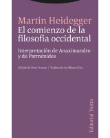 EL COMIENZO DE LA FILOSOFÍA OCCIDENTAL. INTERPRETACIÓN DE ANAXIMANDRO Y DE PARMÉNIDES