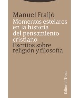 MOMENTOS ESTELARES EN LA HISTORIA DEL PENSAMIENTO CRISTIANO. ESCRITOS SOBRE RELIGIÓN Y FILOSOFÍA