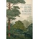 EL AROMA DE LOS BOSQUES. EL HOMBRE Y EL ÁRBOL, UN VÍNCULO MILENARIO