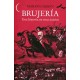 BRUJERÍA. UNA HISTORIA EN TRECE JUICIOS