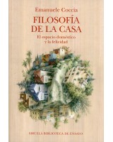 FILOSOFÍA DE LA CASA. EL ESPACIO DOMÉSTICO Y LA FELICIDAD