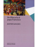 DE ELLACURIA AL PAPA FRANCISCO