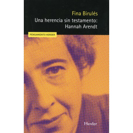 UNA HERENCIA SIN TESTAMENTO: HANNAH ARENDT