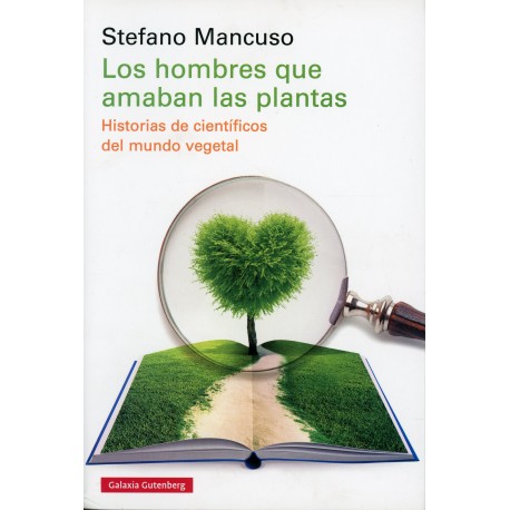 HOMBRES QUE AMABAN LAS PLANTAS, LOS
