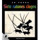 SIETE RATONES CIEGOS (EDICIÓN ESPECIAL)