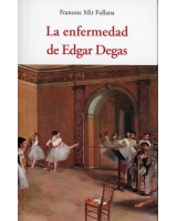 ENFERMEDAD DE EDGAR DEGAS, LA