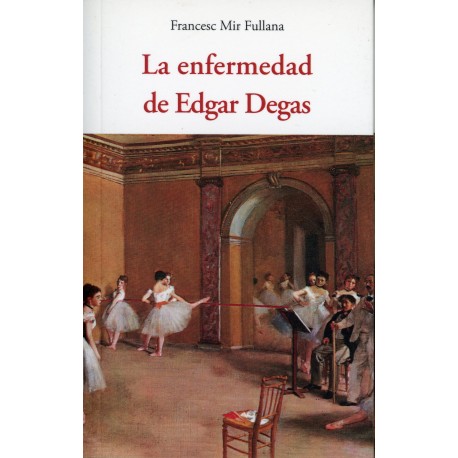 ENFERMEDAD DE EDGAR DEGAS, LA