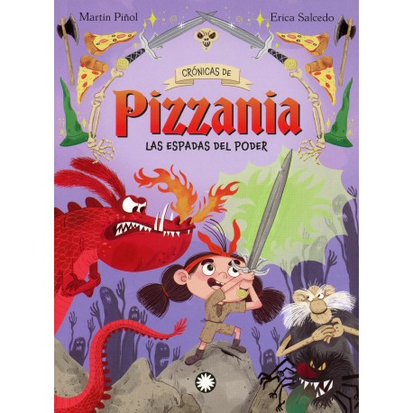 CRONICAS DE PIZZANIA 2: LAS ESPADAS DEL PODER
