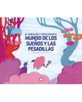 FABULOSO Y ESPELUZNANTE MUNDO DE LOS SUEÑOS Y LAS PESADILLAS