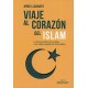 VIAJE AL CORAZON DEL ISLAM