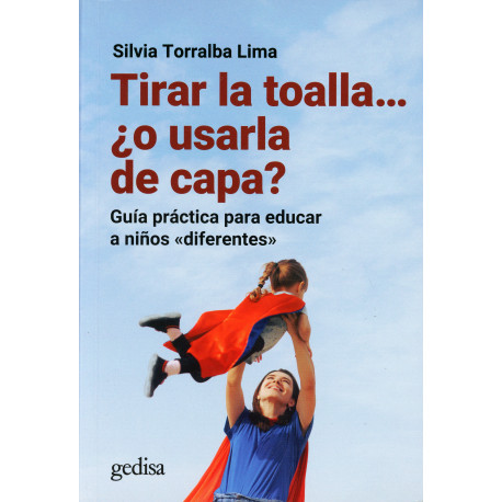 TIRAR LA TOALLA... ¿O USARLA DE CAPA?