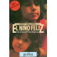 NIÑO FELIZ, EL: SU CLAVE PSICOLOGICA