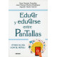 EDUCAR Y EDUCARSE ENTRE PANTALLAS